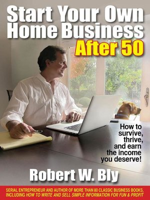 cover image of Start Your Own Home Business After 50
